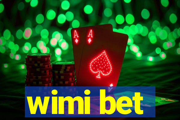 wimi bet